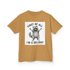 Kids T-Shirt — "First of All I'm a Delight" Cute Raccoon Graphic