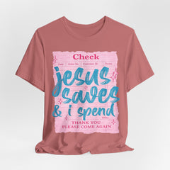 Jesus Saves & I Spend Tee