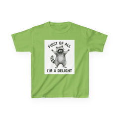 Kids T-Shirt — "First of All I'm a Delight" Cute Raccoon Graphic