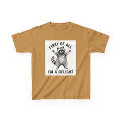 Kids T-Shirt — "First of All I'm a Delight" Cute Raccoon Graphic