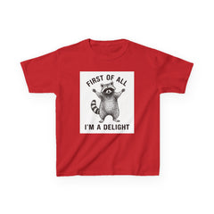 Kids T-Shirt — "First of All I'm a Delight" Cute Raccoon Graphic