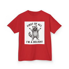 Kids T-Shirt — "First of All I'm a Delight" Cute Raccoon Graphic